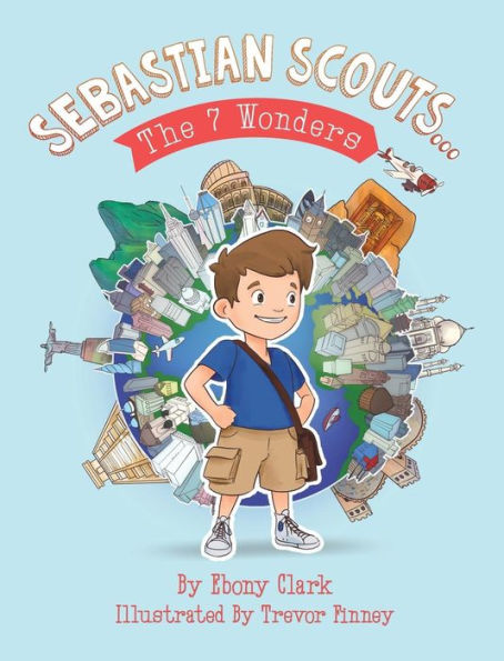 Sebastian Scouts ... The 7 Wonders