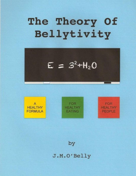 The Theory Of Bellytivity: Words To Live And Diet By