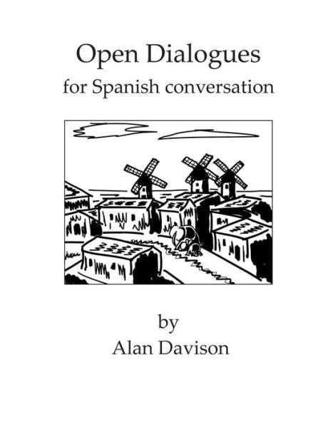 Open Dialogues For Spanish Conversation (Blurtso Books) (Spanish Edition)