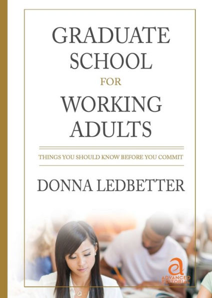 Graduate School For Working Adults: Things You Should Know Before You Commit