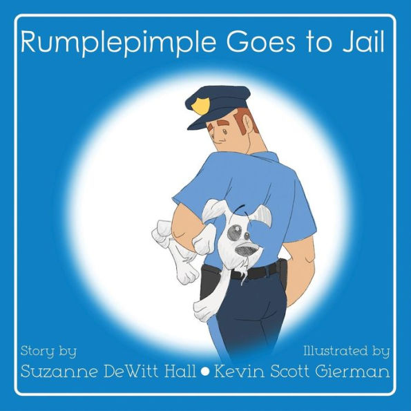 Rumplepimple Goes To Jail (The Rumplepimple Adventures)