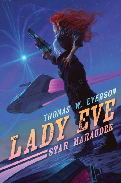 Lady Eve: Star Marauder (Time Warden Chronicles)