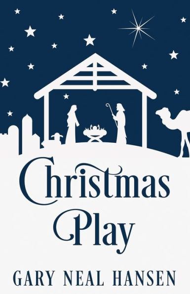 Christmas Play: The Story Of The Coming Of Jesus, For Production In Churches, Using The Text Of The English Standard Version Of The Bible