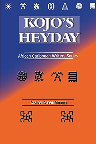 Kojo's Heyday: African Caribbean Writers Series