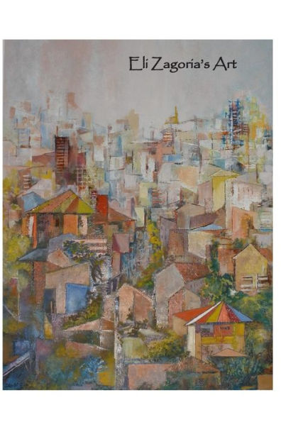 Eli Zagoria'S Art