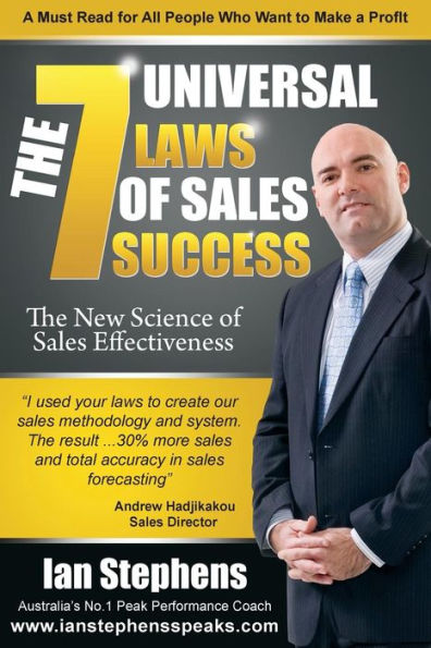 The 7 Universal Laws Of Sales Success: The New Science Of Sales Effectiveness