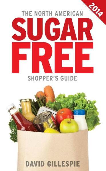 The 2014 North American Sugar Free Shopper'S Guide