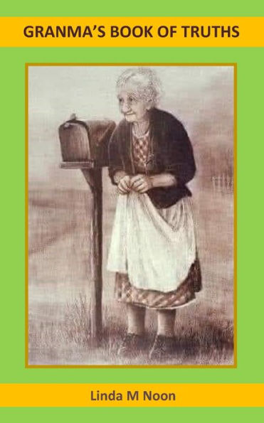 Granma'S Book Of Truths