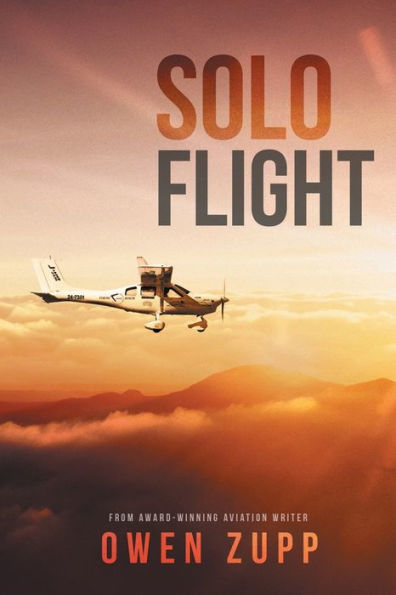 Solo Flight: One Pilot'S Aviation Adventure Around Australia