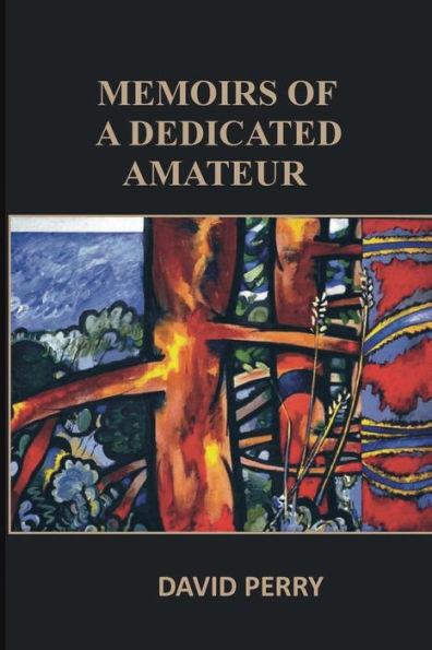 Memoirs Of A Dedicated Amateur