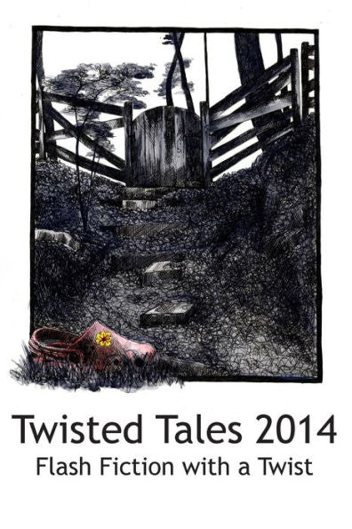 Twisted Tales 2014: Flash Fiction With A Twist