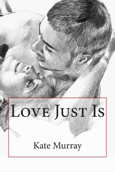 Love Just Is