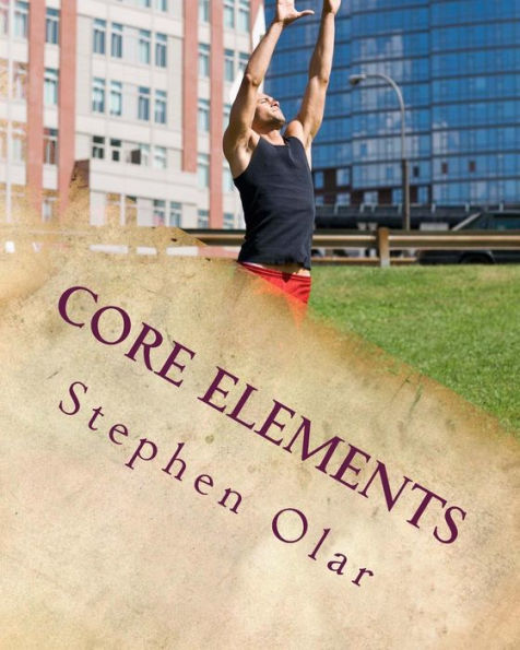 Core Elements: Building A Strong Spiritual Core
