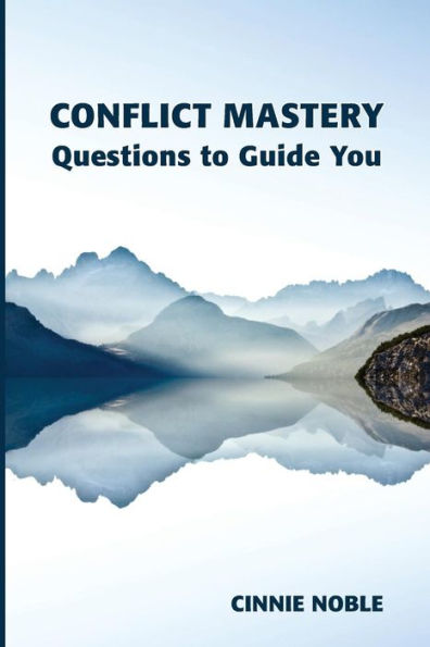 Conflict Mastery: Questions To Guide You