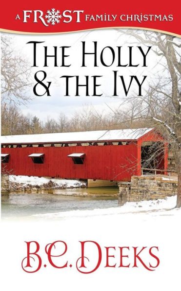 The Holly & The Ivy (Frost Family & Friends Book 3)