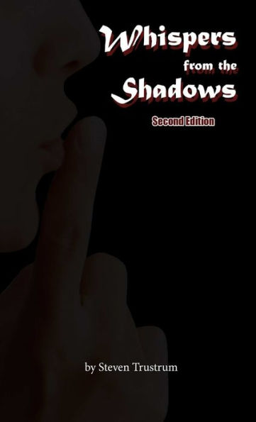 Whispers From The Shadows, Second Edition