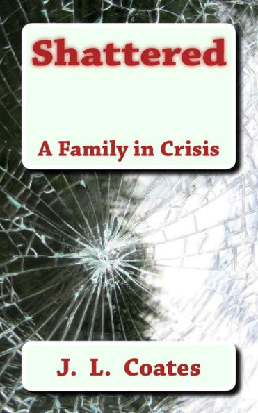 Shattered: A Family Torn Apart