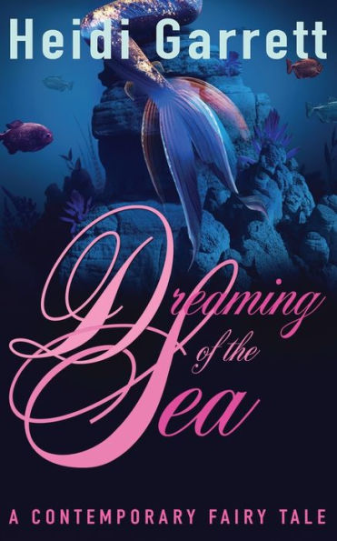 Dreaming Of The Sea: A Contemporary Fairy Tale