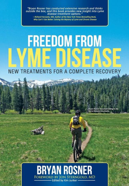 Freedom From Lyme Disease: New Treatments For A Complete Recovery