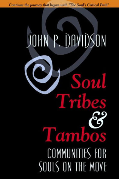 Soul Tribes And Tambos: Communities For Souls On The Move