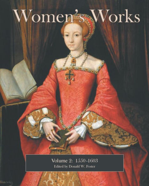 Women'S Works: 1550-1603