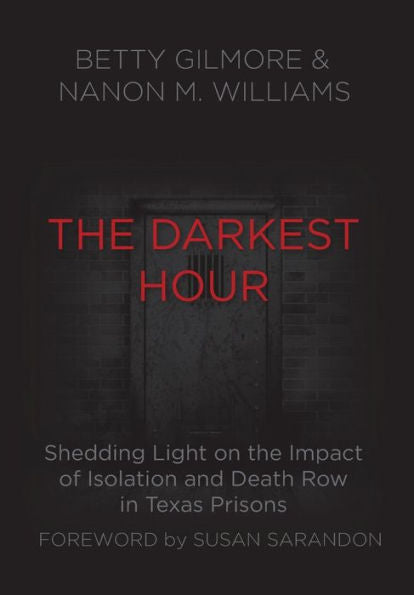 The Darkest Hour: Shedding Light On The Impact Of Isolation And Death Row In Texas Prisons
