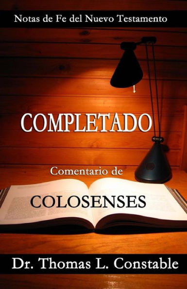 Completado (N/A): Comentario De Colosenses (Notas De Fe Del Nuevo Testamento) (Spanish Edition)