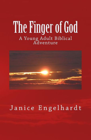The Finger Of God: A Young Adult Biblical Adventure