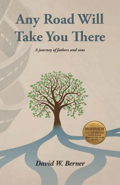 Any Road Will Take You There: A Journey Of Fathers And Sons