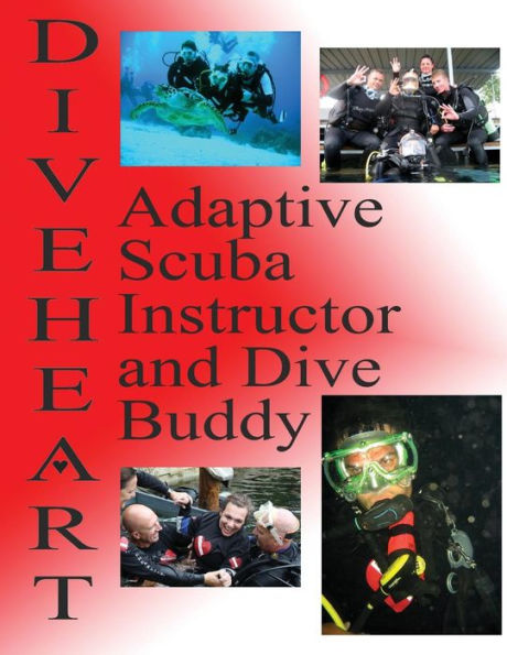 Diveheart Adaptive Scuba Instructor And Dive Buddy