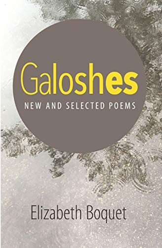 Galoshes: New and Selected Poems