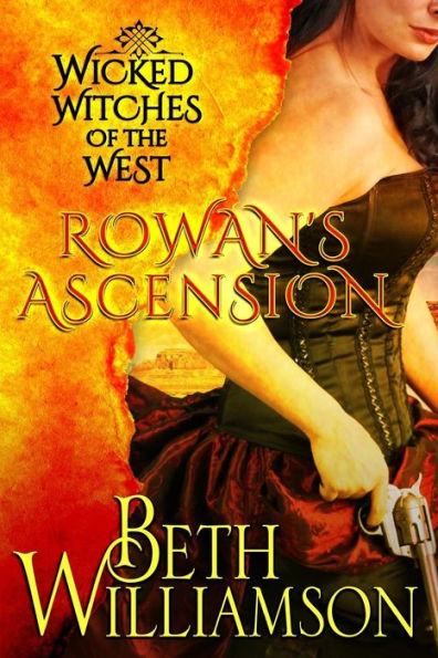 Wicked Witches Of The West: Rowan'S Ascension
