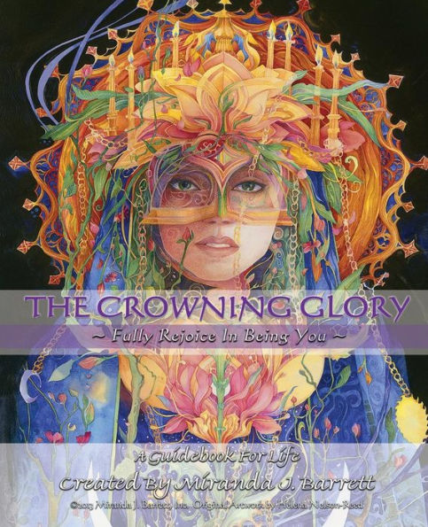 The Crowning Glory: Fully Rejoice In Being You. (A Woman'S Truth)