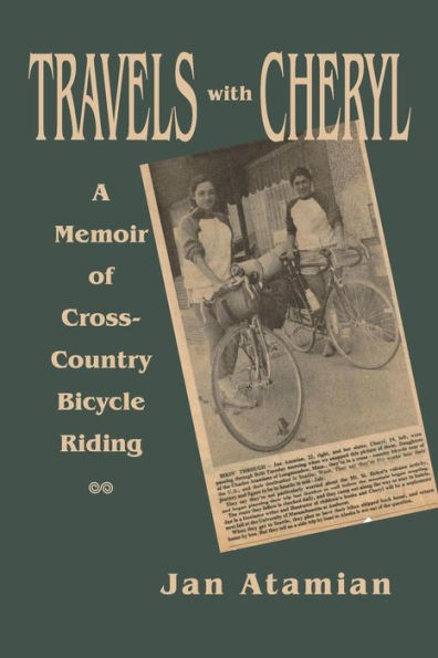 Travels With Cheryl: A Memoir Of Cross-Country Bicycle Riding