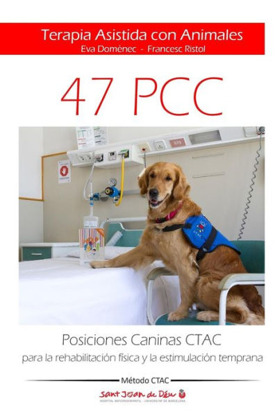 Posiciones Caninas Ctac Para La Rehabilitación Física Y La Estimulación Temprana: Terapia Asistida Con Animales (Spanish Edition)