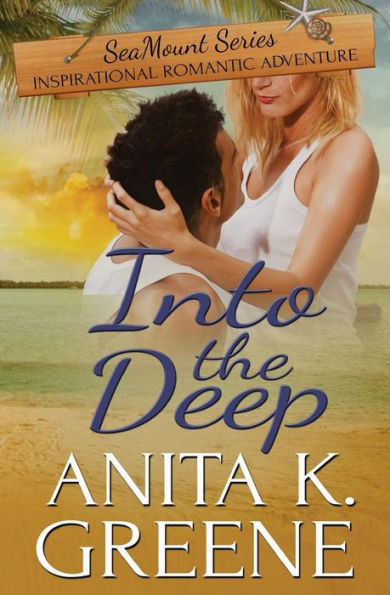 Into The Deep: A Contemporary Christian Romance Novel (Seamount Series Book 2)