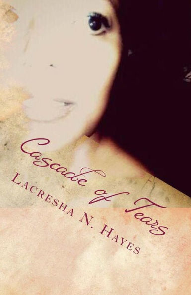 Cascade Of Tears: The Journey Through Chronic Illness And Pain