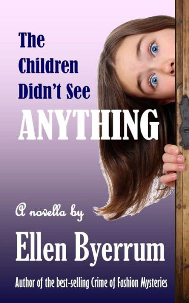 The Children Didn't See Anything (The Bresette Twins Mysteries)