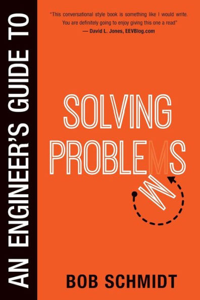 An Engineer'S Guide To Solving Problems