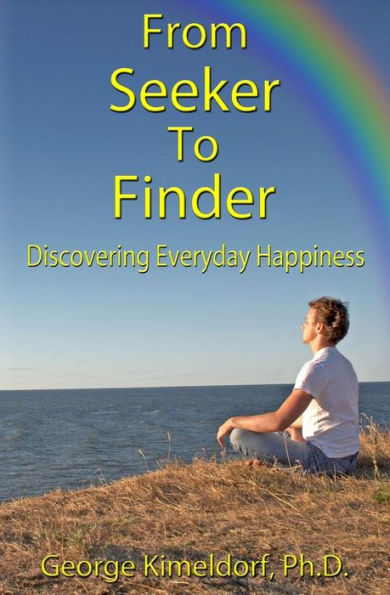 From Seeker To Finder: Discovering Everyday Happiness
