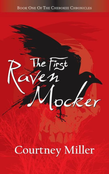 The First Raven Mocker: The Cherokee Chronicles