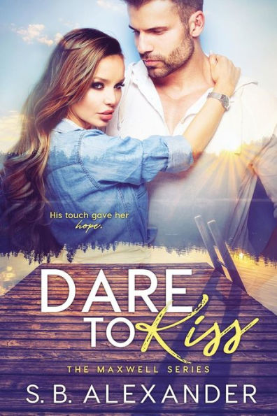 Dare To Kiss (The Maxwell Series)