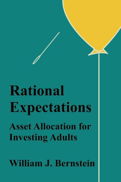 Rational Expectations: Asset Allocation For Investing Adults (Investing For Adults)