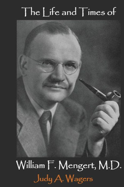 The Life And Times Of William F. Mengert, M.D.: The First Chairman Of Obstetrics And Gynecology At Southwestern Medical College 1943-1955