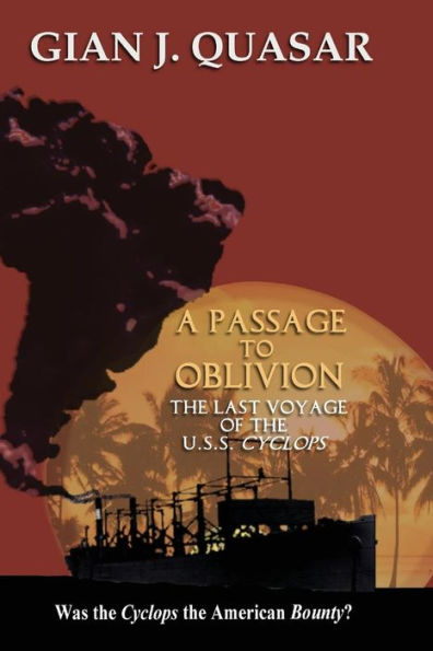 A Passage To Oblivion: The Last Voyage Of The Uss Cyclops