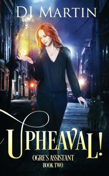 Upheaval!: Ogre's Assistant Book Two