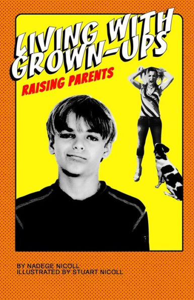 Living With Grown-Ups: Raising Parents
