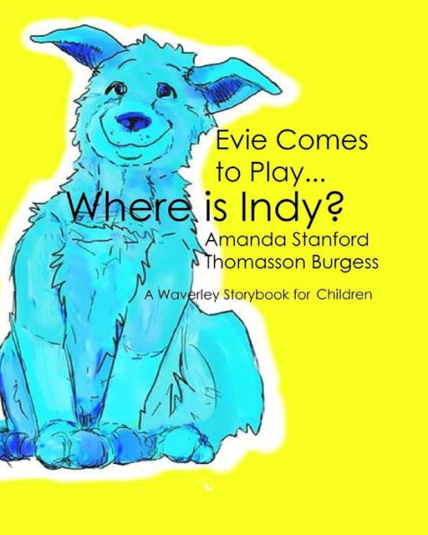 Evie Comes To Play: A Waverley Story Book For Children