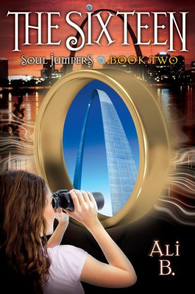 The Sixteen: Soul Jumpers Series - Book Two