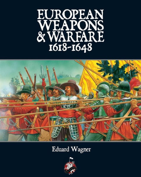 European Weapons And Warfare 1618 - 1648
